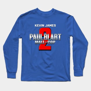 Paul Blart: Mall Cop 2 Long Sleeve T-Shirt